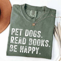 Pet Dogs Read Books Be Happy T-Shirt