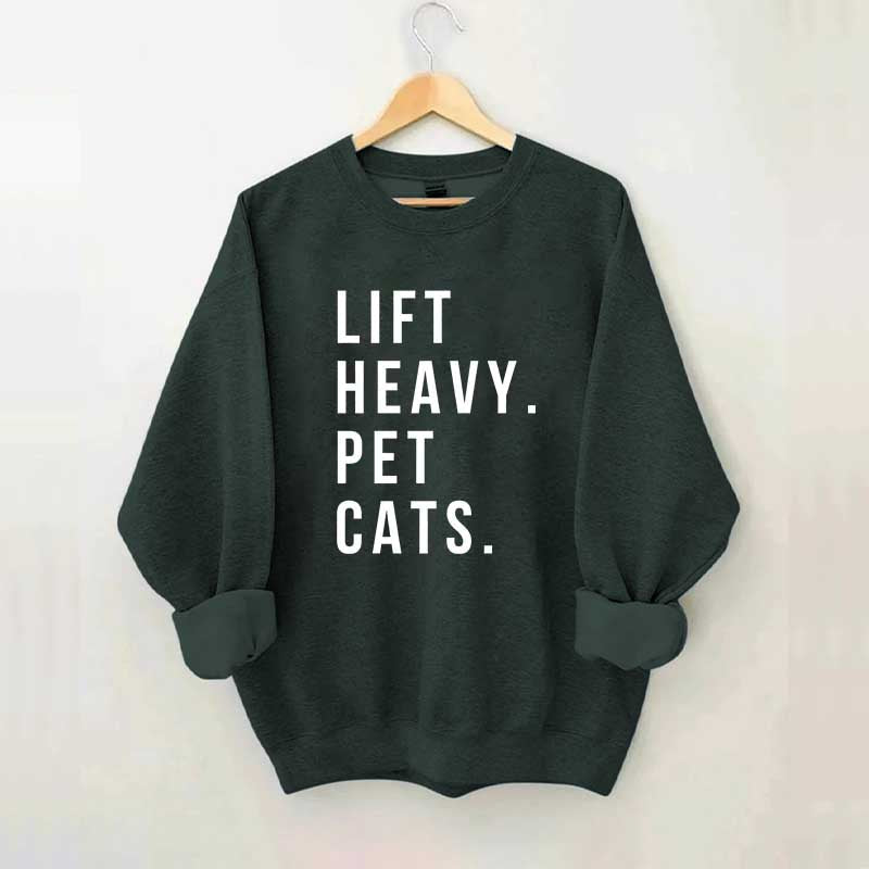 Lift Heavy Pet Cats Sweatshirt