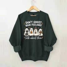 Don't Ghost Your Feelings Cute Therapy Sweatshirt