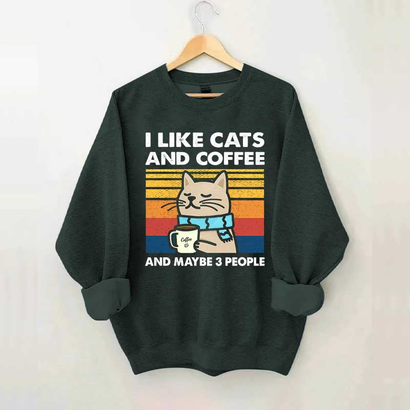 I Like Cats And Coffee Sweatshirt