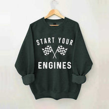 Start Your Engines Sweatshirt