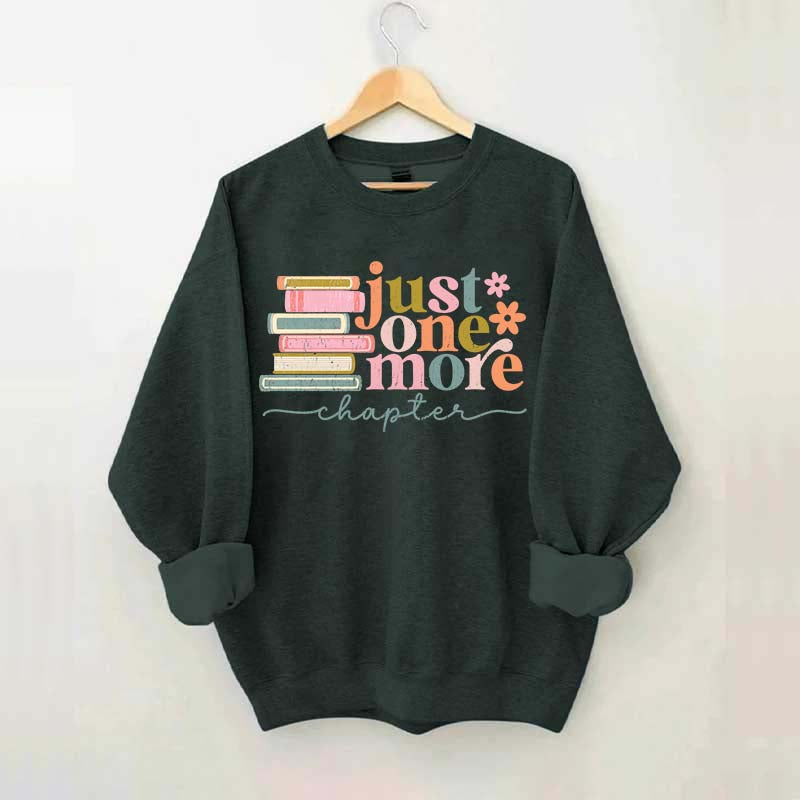 Just One More Chapter Reading Sweatshirt