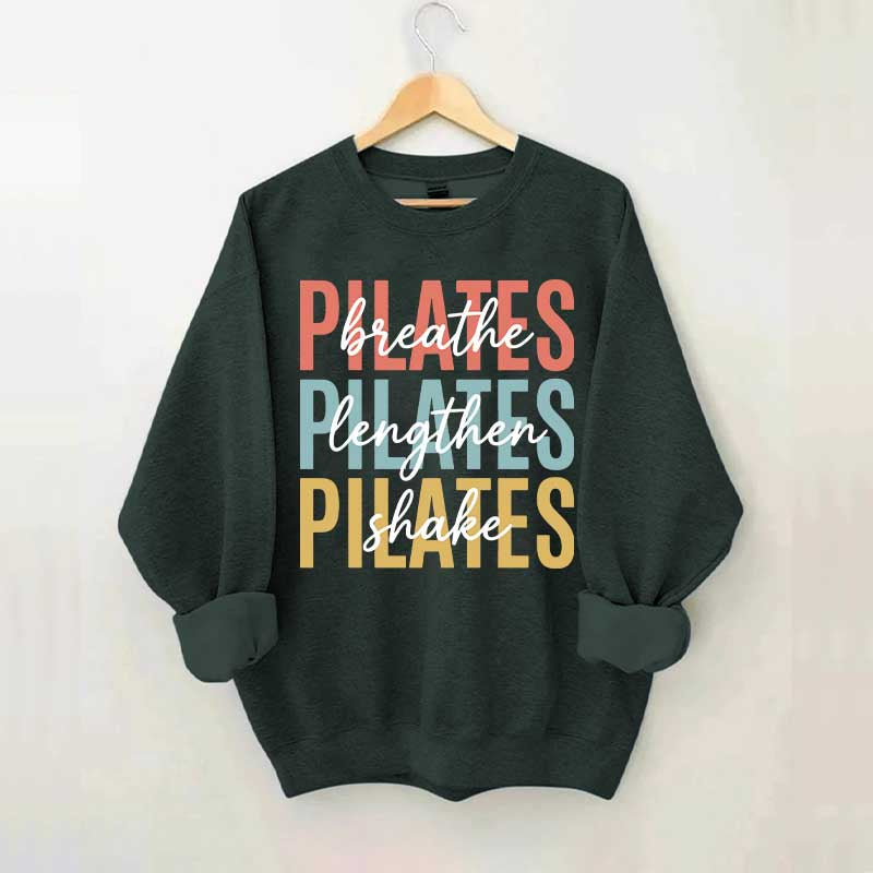 Breathe Lengthen Shake Pilates Sweatshirt