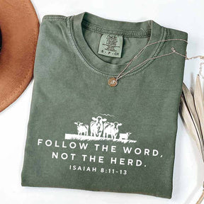 Follow The Word Not The Herd Faith T-Shirt