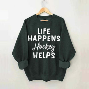 Life Happens Hockey Helps Coach Sweatshirt