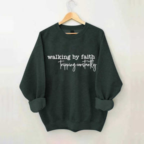 Walking By Faith Tripping Constantly Minimalist Sweatshirt