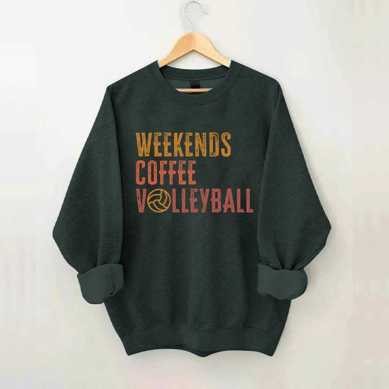 Weekends coffee volleyball Members Sweatshirt
