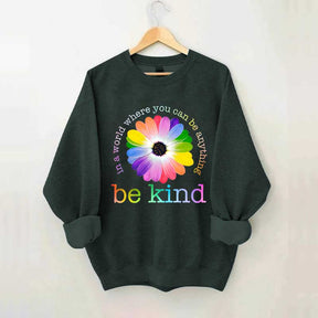 In A World Where You Can Be Anything Sweatshirt