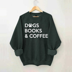 Dogs Books And Coffee Sweatshirt