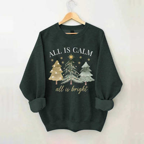 All Is Calm All Is Bright Christmas Sweatshirt