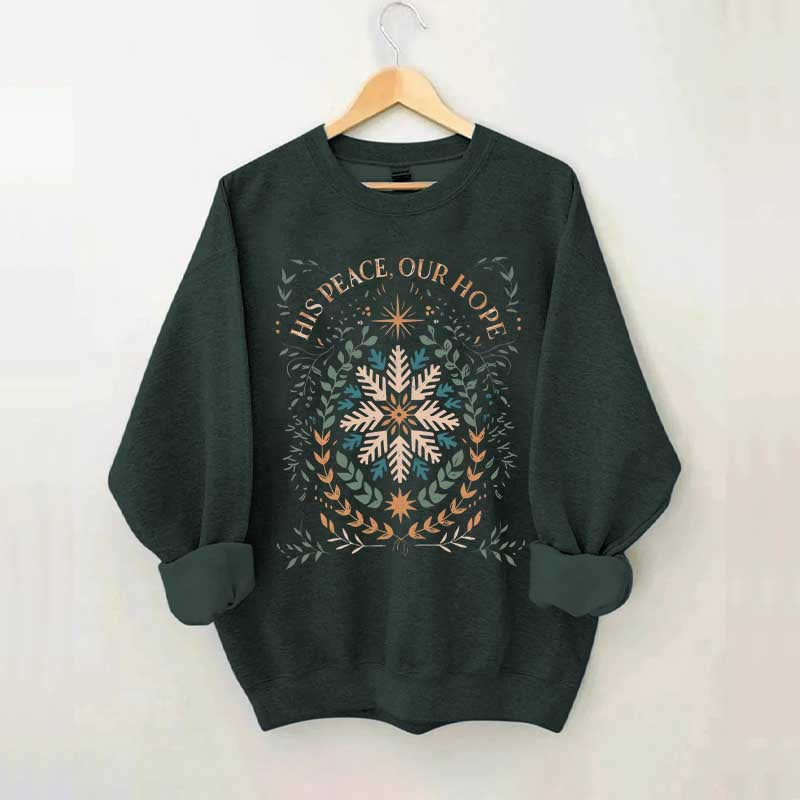 Christmas His Peace Our Hope Sweatshirt
