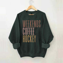 Weekends Coffee Hockey Sweatshirt