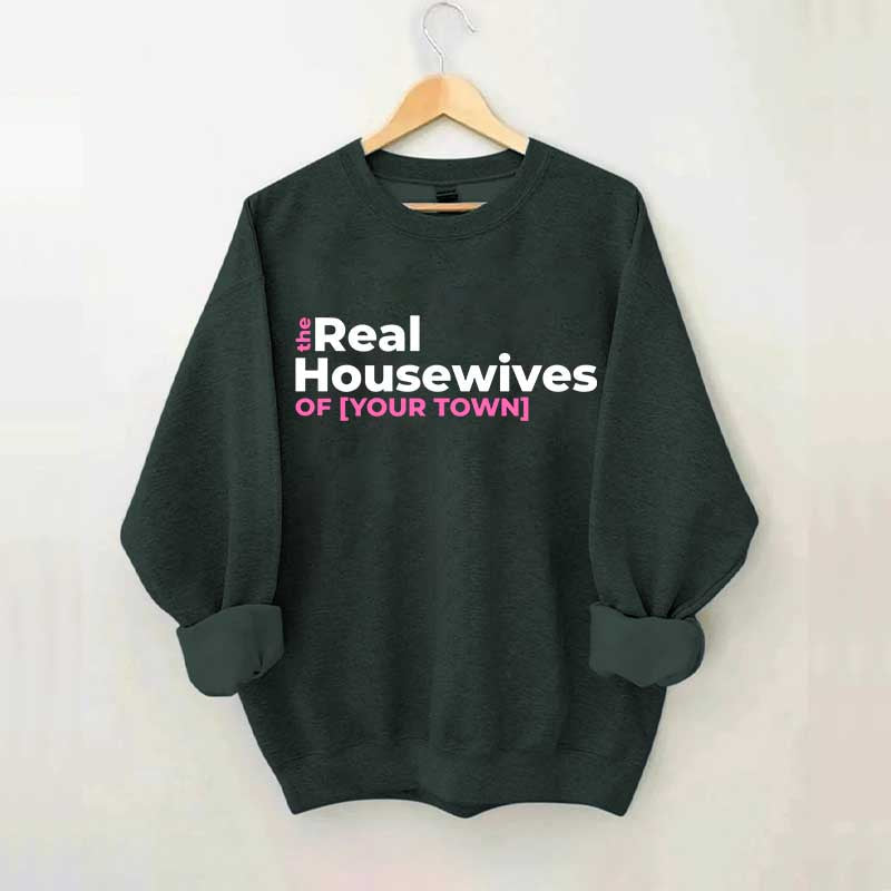 Personalized Real Housewives Sweatshirt