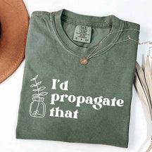 I'd Propagate That Retro T-Shirt
