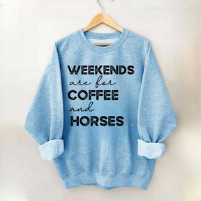 Weekends Are For Coffee And Horses Sweatshirt