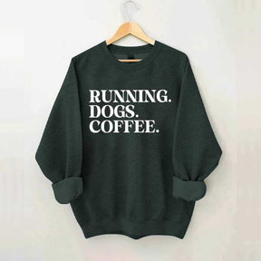 Running Dogs and Coffee Sweatshirt