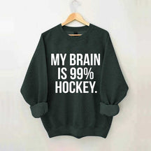 My Brain Is 99% Hockey Sweatshirt