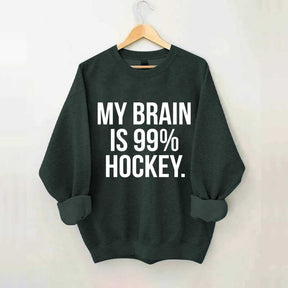 My Brain Is 99% Hockey Sweatshirt
