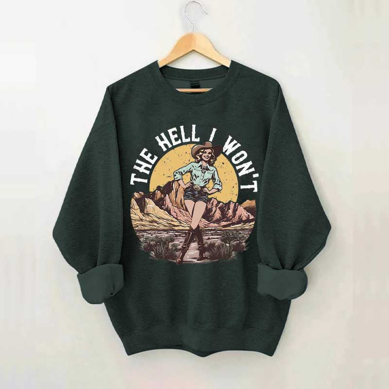 The Hell I Won't Retro Women's Rights Sweatshirt