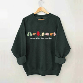 We're All In This Together Healthcare Sweatshirt