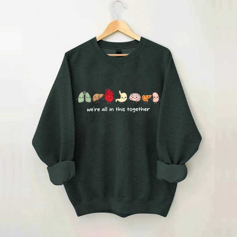 We're All In This Together Healthcare Sweatshirt