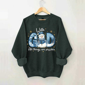 Winter With All Things Are Possible Sweatshirt