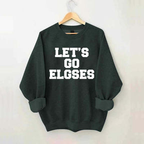 Let's go elgses Sweatshirt