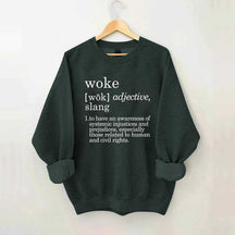 Woke Definition Social Justice Equal Rights Sweatshirt