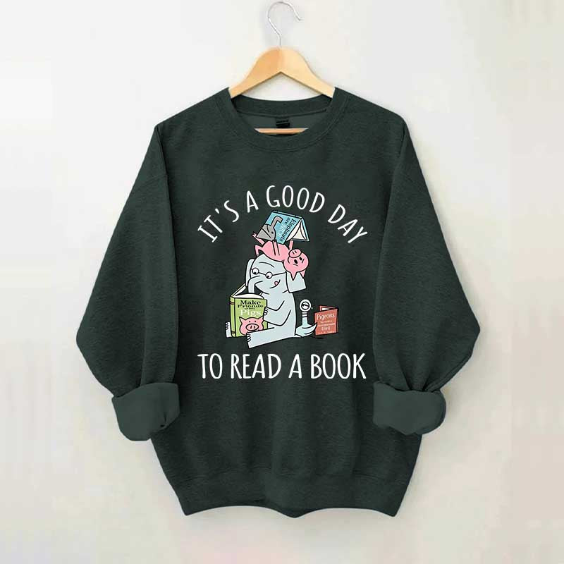 It's A Good Day To Read Pig Elephant Sweatshirt