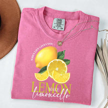 When Life Gives You Lemon Make Limoncello T-Shirt