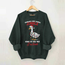 Funny Sarcastic Christmas Goose Sweatshirt