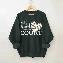 My Heart is on That Court Volleyball Sweatshirt
