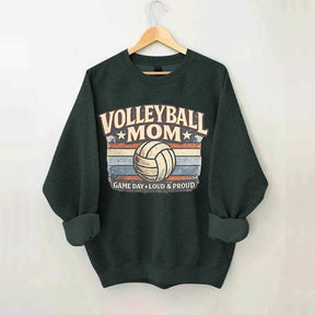 Game Day Loud & Proud Volleyball Mom Sweatshirt