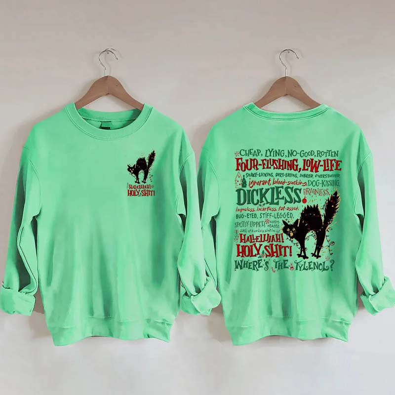 Hallelujah Holy Where's The Tylenol Sweatshirt