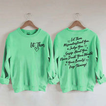 Let Them Front And Back Sweatshirt