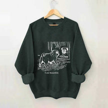 I Am Beautiful Pug Sweatshirt