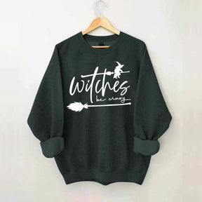 Witches be Crazy Sweatshirt