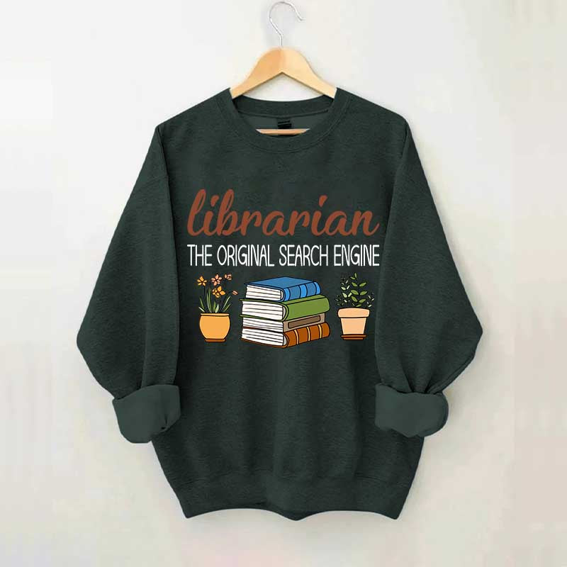 Librarian The Original Search Enging Sweatshirt