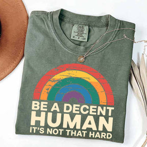 Be A Decent Human It's Not That Hard Equality T-Shirt