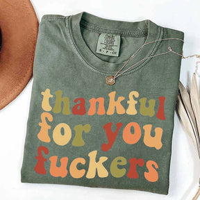 Thankful For You Fuvkers Friendsgiving T-Shirt