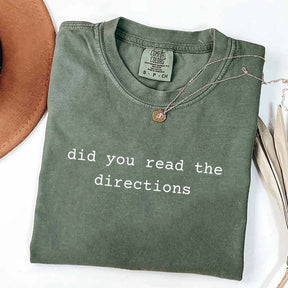 Did You Read The Directions T-Shirt