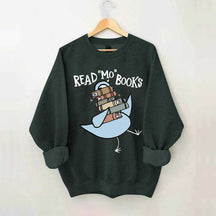 Funny Read More Books Sweatshirt