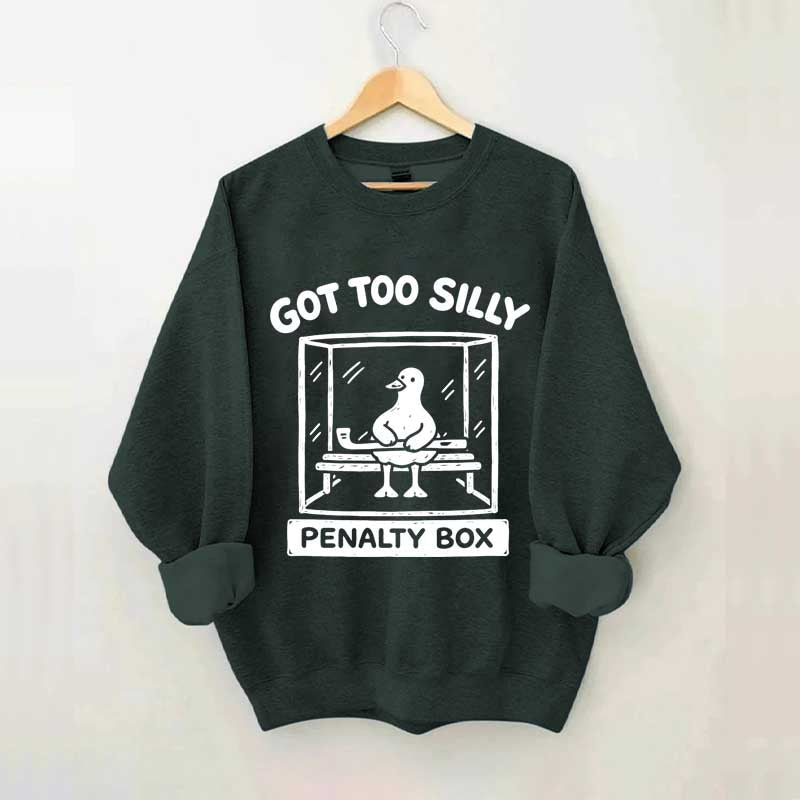 Hockey Got Too Silly Penalty Box Goose Cute Sweatshirt