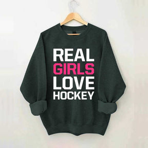 Real Girls Love Hockey Sweatshirt