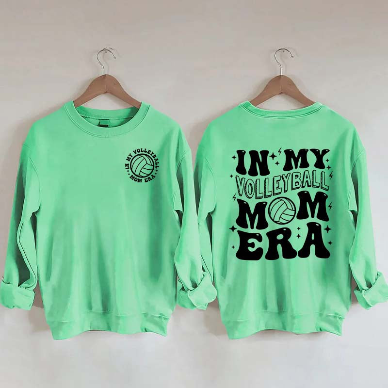 In my Volleyball Mom Era Sports Sweatshirt
