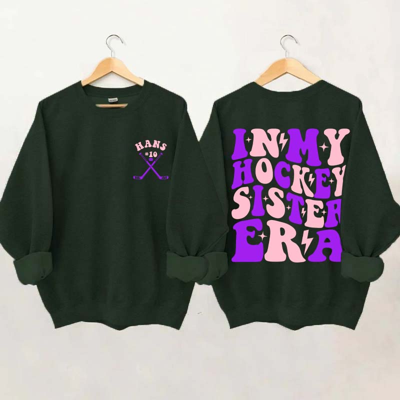Custom In My Hockey Sister Era Sweatshirt