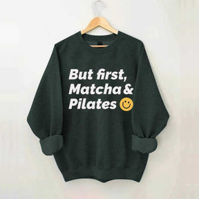 But First Matcha & Pilates Smile Face Sweatshirt