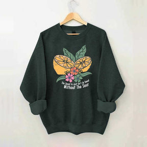 The Sweet Is Just Isn't As Sweet Without The Sour Sweatshirt