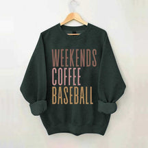 Weekends Coffee Baseball Sweatshirt