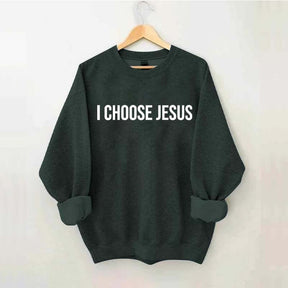 I Choose Jesus Seatshirt